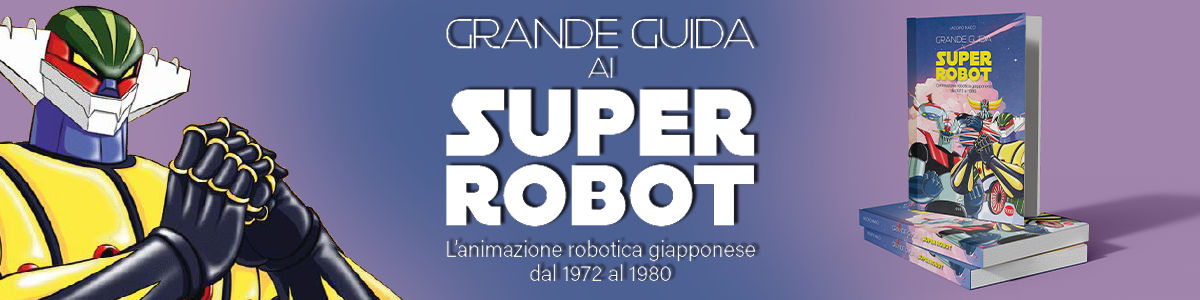 La-Grande-guida-ai-Super-Robotpdf-digitaleLa-Grande-guida-ai-Super-Robotbanner.png