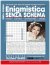 Enigmistica Senza Schema n.58