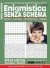 Enigmistica Senza Schema n.68