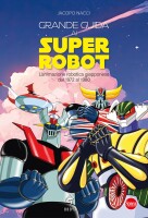 Copertina rivista La Grande Guida ai Super Robot 